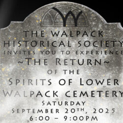 The Return of The Spirits of Lower Walpack Cemetery - SEPT. 20, 6-9PM