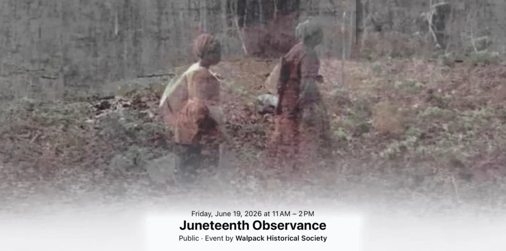 Walpack Historical Society Hosts Juneteenth Memorial Ceremony and Guided Hike - June 19 at 11am